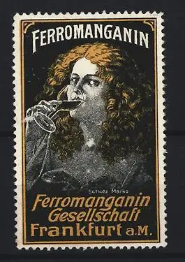 Reklamemarke Frankfurt a. M., Ferromanganin Gesellschaft, Frau mit Weinglas