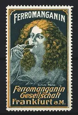 Reklamemarke Frankfurt a. M., Ferromanganin Gesellschaft, Frau mit Glas