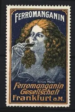 Reklamemarke Frankfurt a. M., Ferromanganin Gesellschaft, Frau mit Weinglas