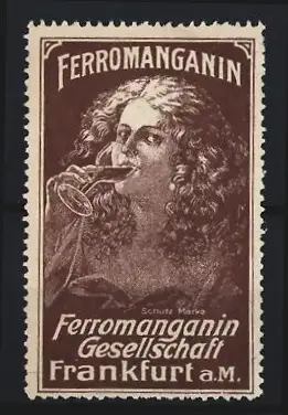 Reklamemarke Frankfurt a. M., Ferromanganin Gesellschaft, Frau mit Glas