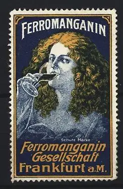Reklamemarke Frankfurt a. M., Ferromanganin Gesellschaft, Frau mit Weinglas