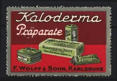 Reklamemarke Karlsruhe, Kaloderma Präparate, F. Wolff & Sohn