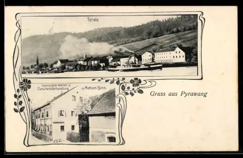 AK Pyrawang, Totalansicht, Gemischte Waren u. Flaschenbierhandlung v. Mathias Süss