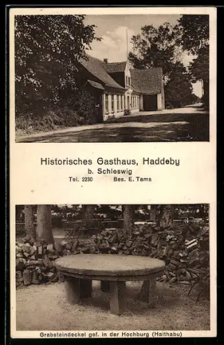 AK Haddeby, Historisches Gasthaus, Grabsteindeckel gef. in der Hochburg