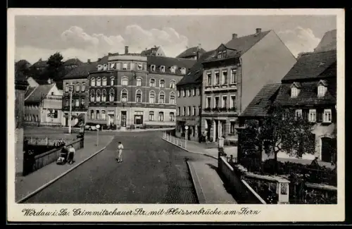 AK Werdau, Crimmitschauer Strasse mit Pleissenbrücke am Stern