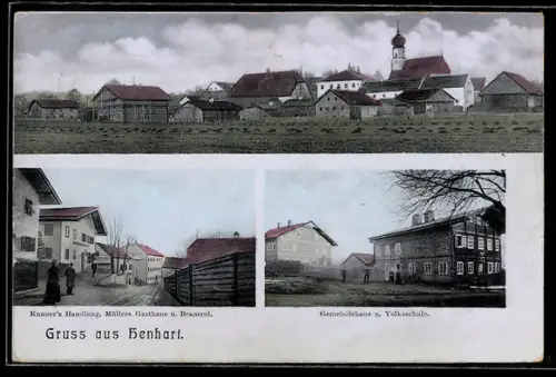 AK Henhart, Knauer`s Warenhandlung, Müllers Gasthaus und Brauerei, Gemeindehaus und Volksschule