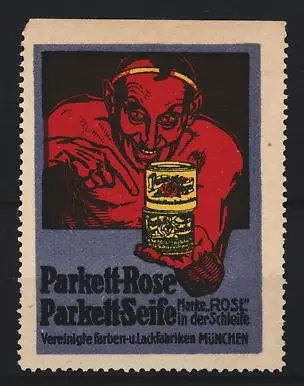 Reklamemarke München, Vereinigte Farben- und Lackfabriken, Parkett-Rose Parkett-Seife, Mann mit Dose
