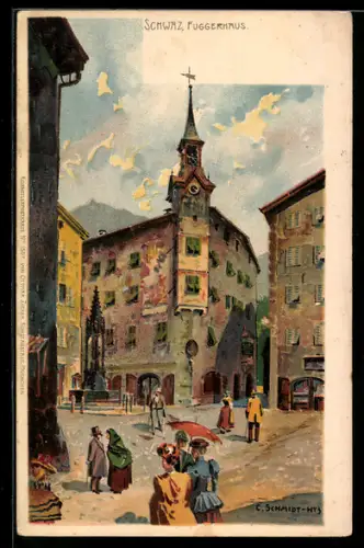 Künstler-AK Carl Schmidt: Schwaz, Partie am Fuggerhaus
