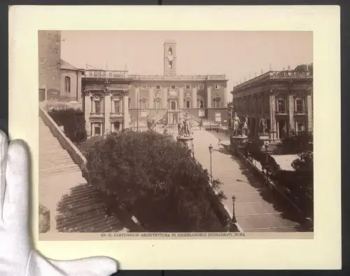 Fotografie unbekannter Fotograf, Ansicht Roma, Il Campidoglio Architettura di Michelangelo Buonarroti, 31 x 24cm