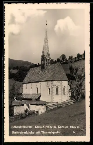 AK Klein-Kirchheim /Kärnten, Kathreinerkirche mit Thermalquelle