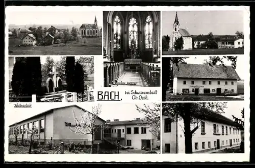 AK Bach bei Schwanenstadt, Gemischtwarenhandlung, Volksschule, Kirche, Ortspartien