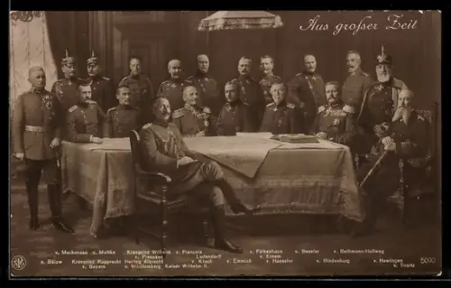 AK Kaiser Wilhelm II. und seine Heerführer am Kartentisch, aus grosser Zeit 1914-15