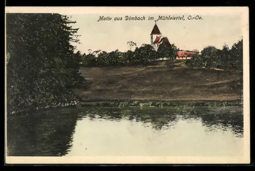 AK Dimbach im Mühlviertel, Panorama mit Kirche und Teich