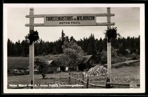 AK Hohe Wand, Anton Postls Touristengasthaus zum Waldbuben, Ansicht mit Umgebung u. Schild
