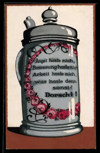 Künstler-AK Bierkrug, Spruch, nichts hat man ausser Dorscht