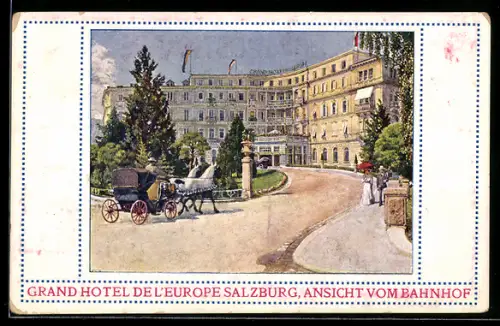Lithographie Salzburg, Grand Hotel de l`Europe, Ansicht vom Bahnhof