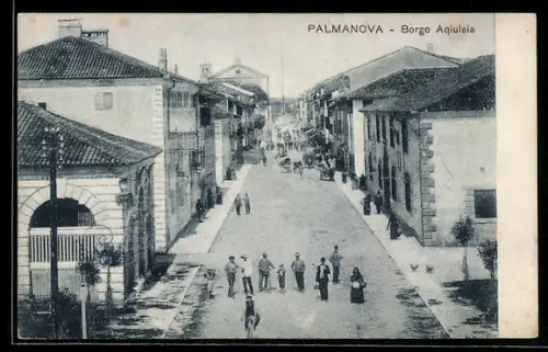 AK Palmanova, Borgo Aquileia con passanti e edifici storici