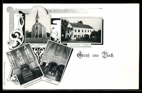 AK Bach, Neue Kirche, Volksschule, Chor und Inneres der Kirche