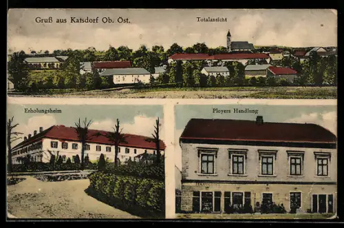 AK Katsdorf /Ob.-Öst., Totalansicht, Erholungsheim und Ployers Geschäft