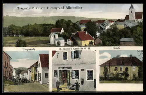 AK Tragwein /O.Ö., Hauptstrasse, R. Enserer`s Gemischtwarenhandlung, Schule, Ortsansicht mit Blick auf Allerheiling
