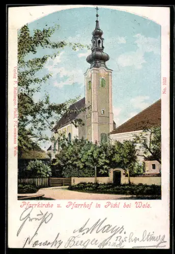 AK Pichl bei Wels, Pfarrkirche und Pfarrhof