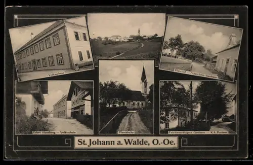 AK St. Johann a. Walde, Feichtenschlagers Gasthaus u. Postamt, Volksschule, Frauschers Gasthaus u. Pfarrhof
