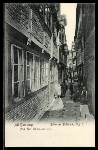 AK Alt-Hamburg, Johannes Bollwerk, Hof 5 im Abbruchsviertel