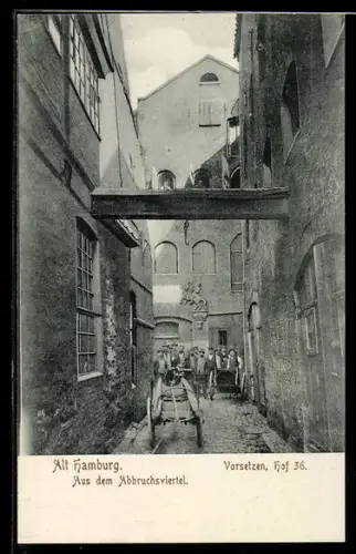 AK Alt-Hamburg, Aus dem Abbruchsviertel, Vorsetzen, Hof 36