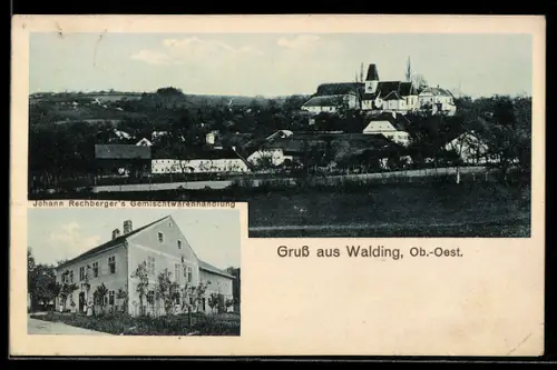 AK Walding /Ob.-Oest., Totalansicht und Johann Rechbergers Gemischtwarengeschäft