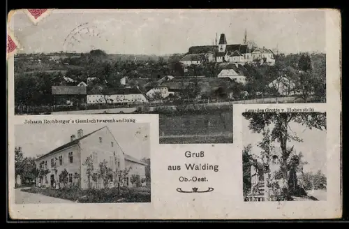 AK Walding /Ob.-Oest., Totalansicht, Johann Rechbergers Gemischtwarengeschäft und Lourdes Grotte v. Hohenstein