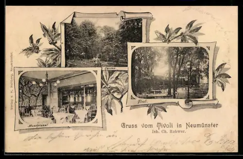 AK Neumünster, Gasthof Tivoli, Muschelsaal, Garten u. Gartenlokal, Aussen- u. Innenansichten