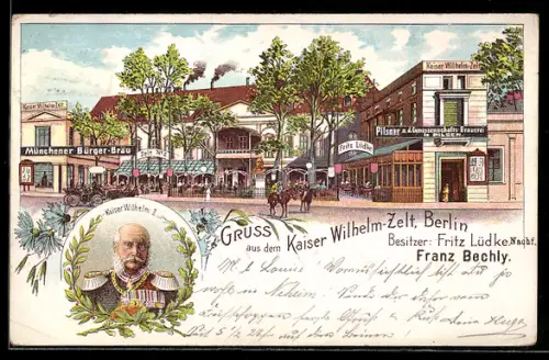 Lithographie Berlin-Tiergarten, Restaurant Kaiser-Wilhelm-Zelt, Bes. Fritz Lüdke, Portrait Kaiser Wilhelm I