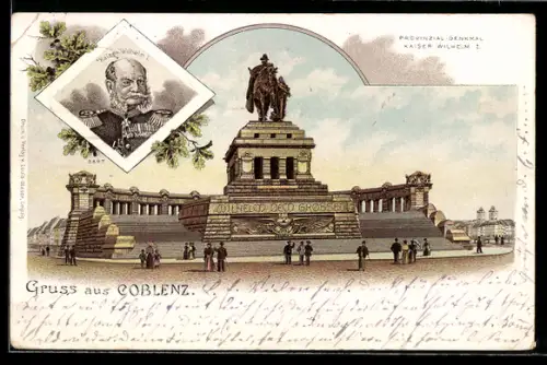 Lithographie Coblenz, Kaiser Wilhelm I. & Provinzial Denkmal Kaiser Wilhelm I.