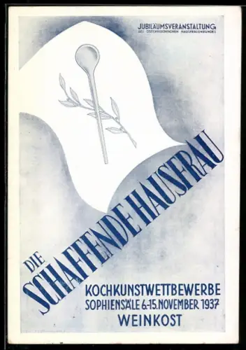 Künstler-AK Wien, Kochkunst-Wettbewerb Die schaffende Hausfrau 1937, Sophiensäle