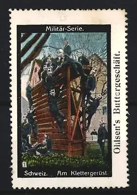 Reklamemarke Schweiz. Soldaten am Klettergerüst, Ohlsen`s Buttergeschäft