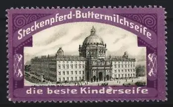 Reklamemarke Steckenpferd-Buttermilchseife, Berliner Schloss