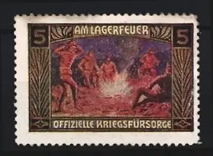 Reklamemarke Offizielle Kriegsfürsorge, Soldaten am Lagerfeuer