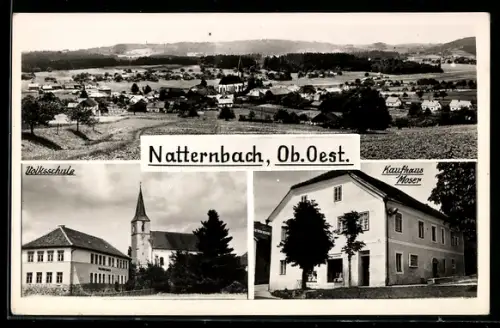 AK Natternbach /Ob.Oest., Volksschule, Kaufhaus Moser, Ortsansicht gegen die Anhöhen