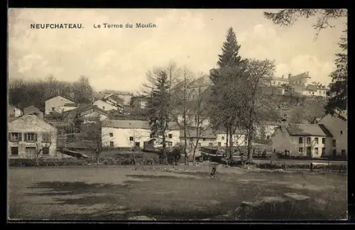 AK Neufchateau, Le Terme du Moulin