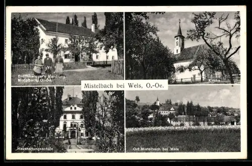 AK Mistelbach bei Wels, Kirche, Haushaltungsschule, Ortsansicht