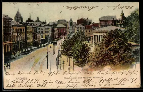 AK Aachen, Elisenbrunnen und Friedrich Wilhelmplatz
