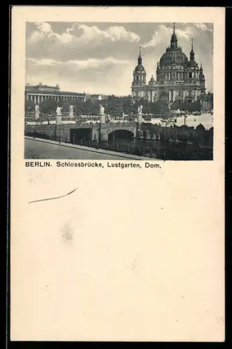 AK Berlin, Schlossbrücke, Lustgarten, Dom