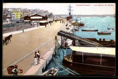 AK Constantinople, Les Quais de Galata