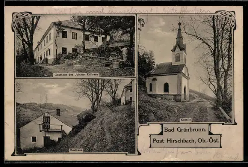 AK Bad Grünbrunn, Gasthaus des Johann Edlbaur, Badhaus, Kapelle