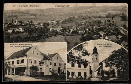 AK Ort /Ob.-Östr., Gemischte Warenhandlung von Johann Sallaberger, Partie mit Kirche und Schulhaus