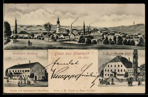 AK Utzenaich /O. Ö., Reinthaler`s Handlung, J. A. Spitzlingers Gasthaus