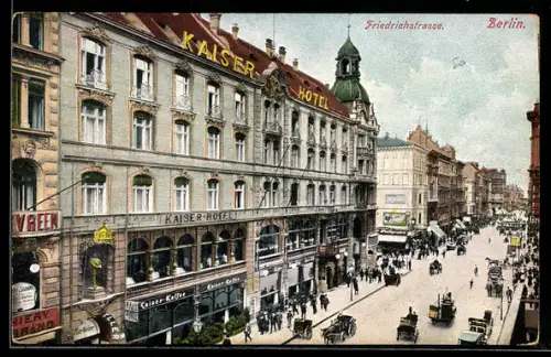 AK Berlin, Friedrichstrasse mit Pferdedroschken und Kaiser-Hotel