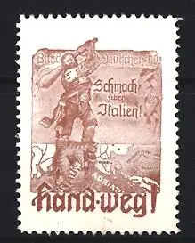 Reklamemarke Bund der Deutschen in Nieder-Österreich, Schmach über Italien!, Hand weg!