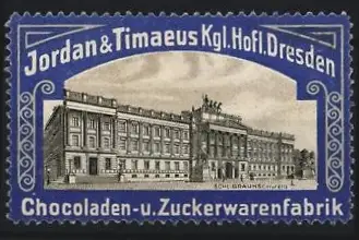 Reklamemarke Dresden, Jordan & Timaeus, Schokoladen- und Zuckerwarenfabrik, Gebäudeansicht