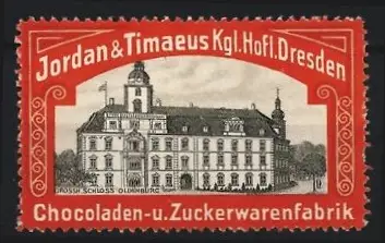 Reklamemarke Dresden, Jordan & Timaeus, Schokoladenfabrik, Schloss Oldenburg